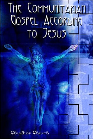 Cover for Claudine Church · The Communitarian Gospel According to Jesus (Hardcover Book) (2002)
