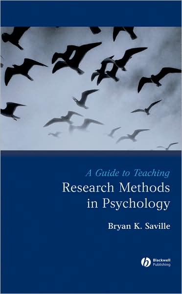 Cover for Saville, Bryan (James Madison University, USA) · A Guide to Teaching Research Methods in Psychology - Teaching Psychological Science (Hardcover Book) (2007)