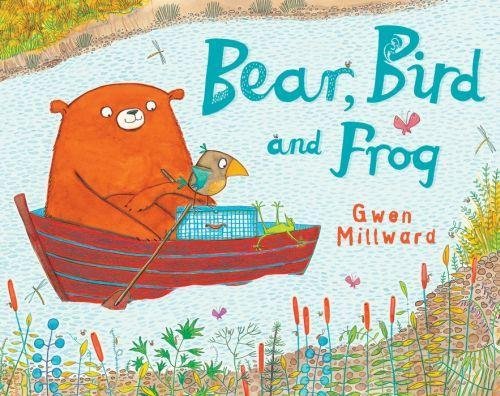 Cover for Gwen Millward · Bear Bird and Frog - Bear and Bird (Paperback Book) (2005)