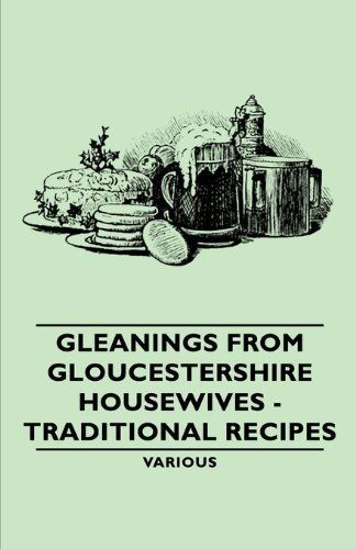 Cover for Gleanings from Gloucestershire Housewives - Traditional Recipes (Paperback Book) (2006)