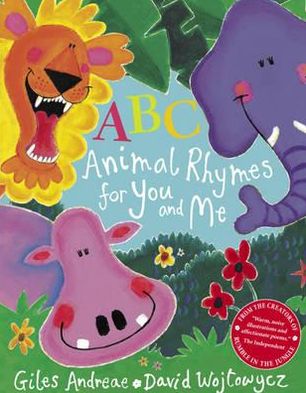 Cover for Giles Andreae · ABC Animal Rhymes for You and Me (Paperback Book) (2010)