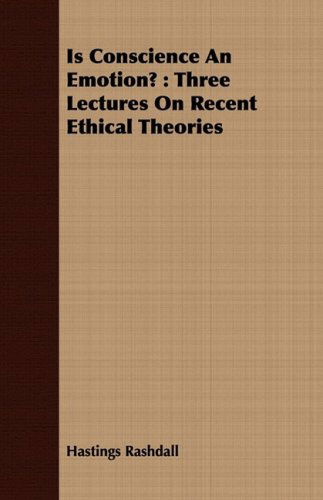 Cover for Hastings Rashdall · Is Conscience an Emotion?: Three Lectures on Recent Ethical Theories (Paperback Book) (2008)