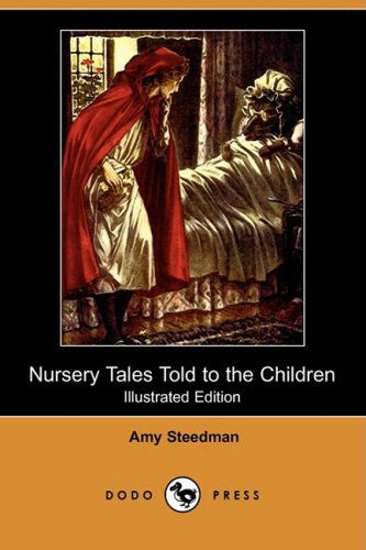 Cover for Amy Steedman · Nursery Tales Told to the Children (Illustrated Edition) (Dodo Press) (Paperback Book) [Illustrated edition] (2008)