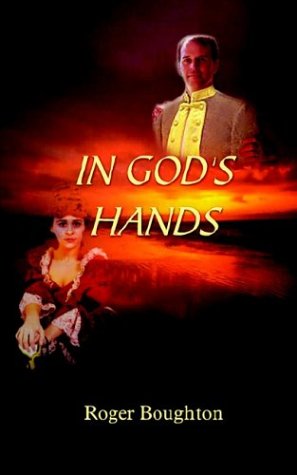 In God's Hands - Roger Boughton - Livros - AuthorHouse - 9781410710802 - 11 de março de 2003