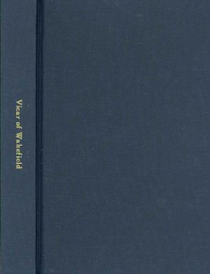 Cover for Oliver Goldsmith · The Vicar of Wakefield, by Oliver Goldsmith, and Rasselas, Prince of Abyssinia, by Samuel Johnson. (Michigan Historical Reprint) (Gebundenes Buch) (2001)