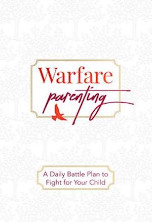 Cover for Laine Lawson Craft · Warfare Parenting: A Daily Battle Plan to Fight for Your Child (Paperback Book) (2025)