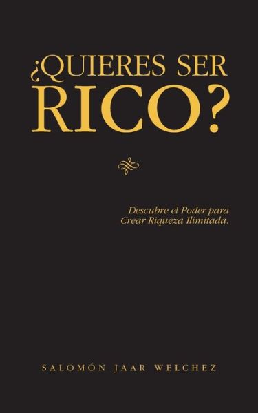 Cover for Salomón Jaar Welchez · ?Quieres Ser Rico? (Paperback Book) (2007)