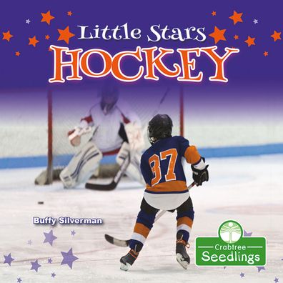 Cover for Buffy Silverman · Little Stars Hockey (Hardcover Book) (2021)