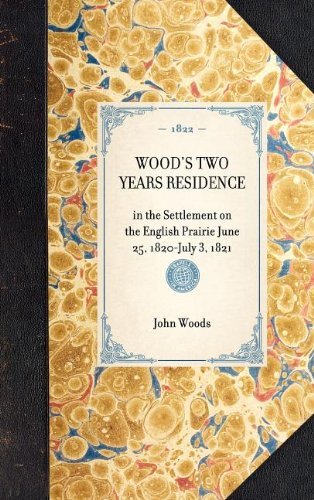 Cover for John Woods · Wood's Two Years Residence (Travel in America) (Hardcover bog) (2003)