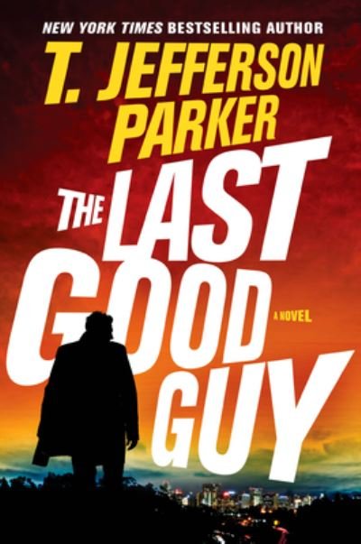 The Last Good Guy - T Jefferson Parker - Kirjat - Thorndike Press Large Print - 9781432868802 - keskiviikko 4. syyskuuta 2019