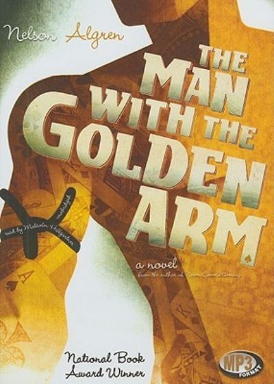 The Man with the Golden Arm - Nelson Algren - Musiikki - Blackstone Audiobooks - 9781433296802 - tiistai 1. syyskuuta 2009