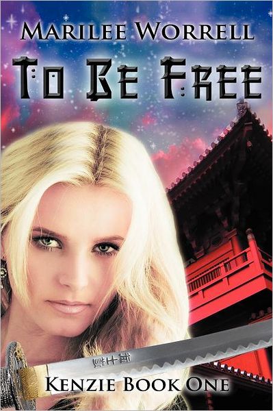 Cover for Marilee Worrell · Kenzie Book 1: to Be Free (Paperback Book) (2008)