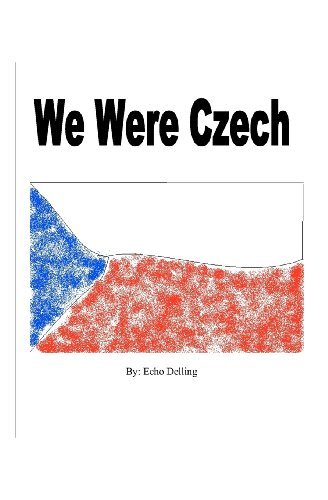 We Were Czech - Echo Delling - Livres - CreateSpace Independent Publishing Platf - 9781440452802 - 31 octobre 2008