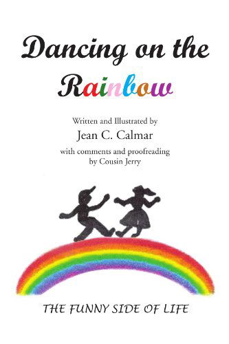 Cover for Jean Calmar · Dancing on the Rainbow (Paperback Book) (2009)