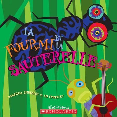 Cover for Rebecca Emberley · La fourmi et la sauterelle (Book) (2013)