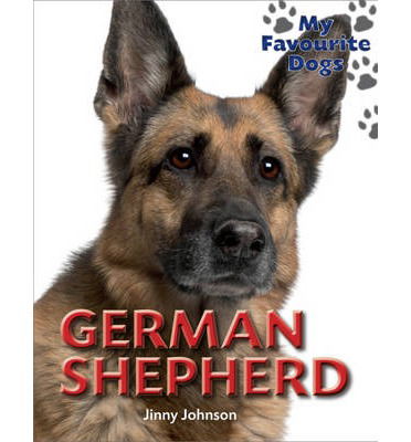 Cover for Jinny Johnson · My Favourite Dogs: German Shepherd - My Favourite Dogs (Inbunden Bok) (2013)