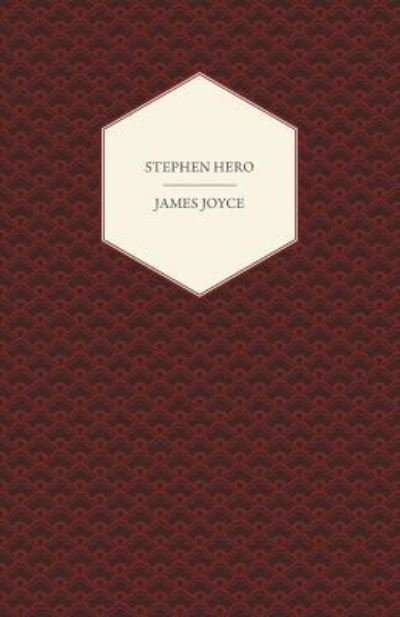 Cover for James Joyce · Stephen Hero - A Part of the First Draft of a Portrait of the Artist as a Young Man (Taschenbuch) (2013)