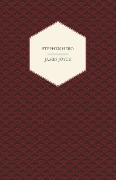 Cover for James Joyce · Stephen Hero - A Part of the First Draft of a Portrait of the Artist as a Young Man (Taschenbuch) (2013)