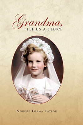 Cover for Norene Forma Taylor · Grandma, Tell Us a Story (Paperback Bog) (2010)