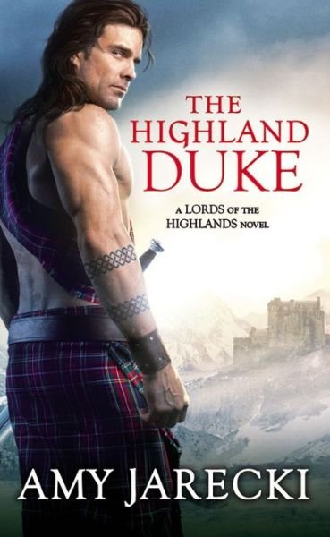 Cover for Amy Jarecki · The Highland Duke - Lords of the Highlands (Pocketbok) (2017)