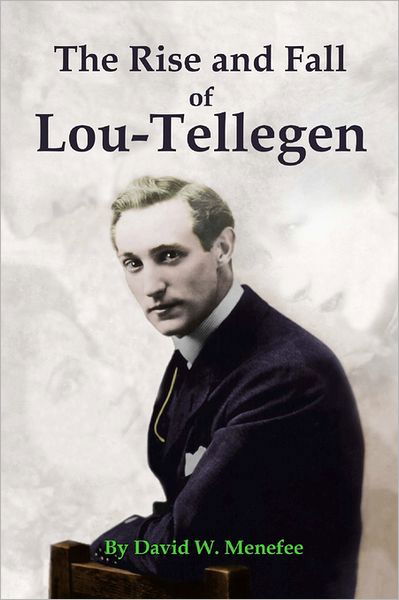 Cover for David W Menefee · The Rise and Fall of Lou-Tellegen (Paperback Book) (2011)