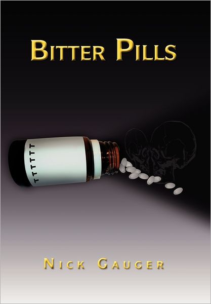 Cover for Nick Gauger · Bitter Pills (Paperback Book) (2011)