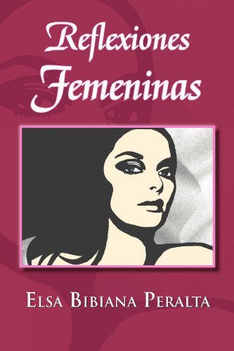 Cover for Elsa Bibiana Peralta · Reflexiones Femeninas (Paperback Bog) [Spanish edition] (2012)