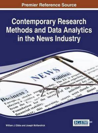 Cover for William J Gibbs · Contemporary Research Methods and Data Analytics in the News Industry (Innbunden bok) (2015)