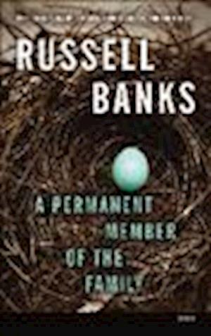 Cover for Russell Banks · A Permanent Member of the Family (N/A) (2013)