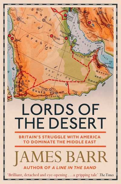 Lords of the Desert: Britain's Struggle with America to Dominate the Middle East - James Barr - Böcker - Simon & Schuster Ltd - 9781471139802 - 1 juli 2019