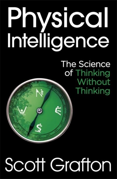 Cover for Scott Grafton · Physical Intelligence: The Science of Thinking Without Thinking (Paperback Book) (2021)