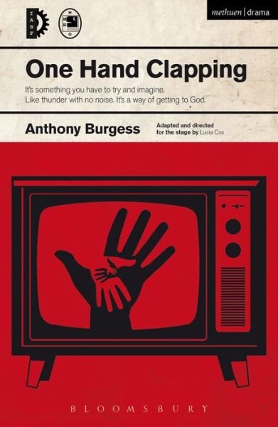 Cover for Anthony Burgess · One Hand Clapping - Modern Plays (Paperback Bog) (2015)