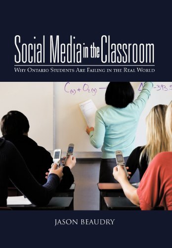 Jason Beaudry · Social Media in the Classroom: Why Ontario Students Are Failing in the Real World (Hardcover bog) (2012)