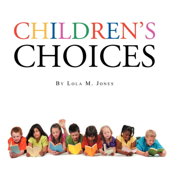 Cover for Lola M Jones · Children's Choices (Paperback Book) (2012)