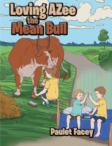 Cover for Paulet Facey · Loving Azee the Mean Bull (Paperback Bog) (2012)