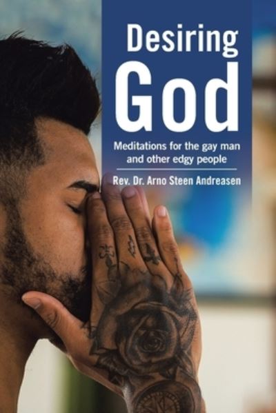 Cover for REV Dr Arno Steen Andreasen · Desiring God (Paperback Book) (2020)