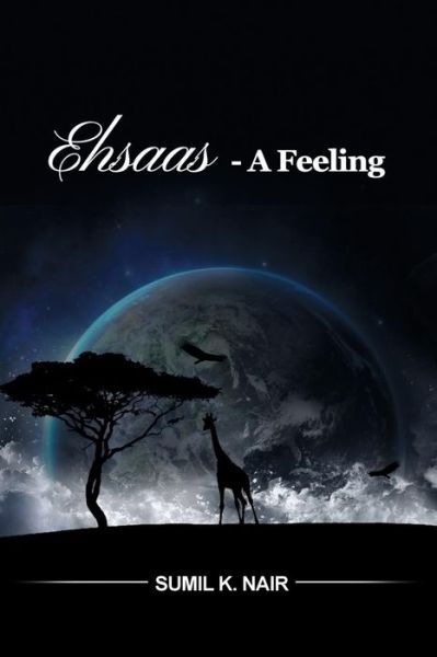 Cover for Sumil K Nair · EHSAAS - A Feeling (Paperback Book) (2015)