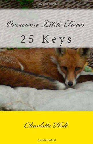 Cover for Charlotte Holt · Overcome Little Foxes: 25 Keys (Paperback Book) (2013)
