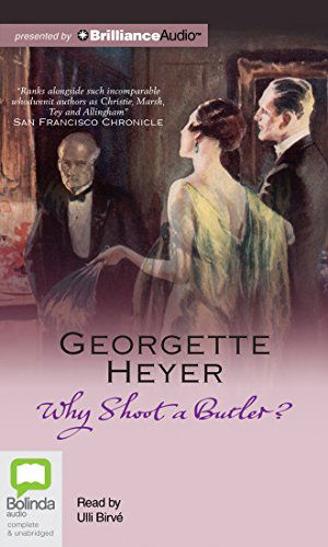 Cover for Georgette Heyer · Why Shoot a Butler? (Audiobook (CD)) [Unabridged edition] (2014)