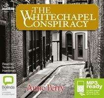Cover for Anne Perry · The Whitechapel Conspiracy - Charlotte and Thomas Pitt (Audiobook (MP3)) [Unabridged edition] (2015)