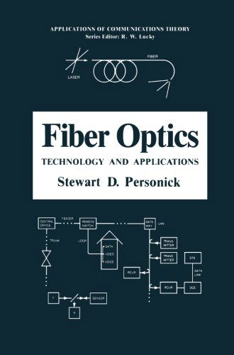 Cover for Stewart D. Personick · Fiber Optics: Technology and Applications - Applications of Communications Theory (Taschenbuch) [Softcover reprint of the original 1st ed. 1985 edition] (2013)