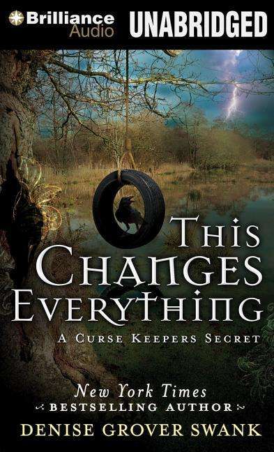 Cover for Denise Grover Swank · This Changes Everything (Curse Keepers Secret) (MP3-CD) [Mp3 Una edition] (2014)