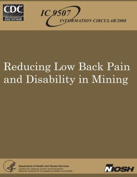 Cover for Department of Health and Human Services · Reducing Low Back Pain and Disability in Mining (Paperback Book) (2013)