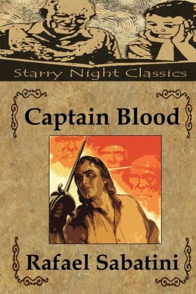 Captain Blood - Rafael Sabatini - Kirjat - Createspace - 9781497432802 - sunnuntai 23. maaliskuuta 2014