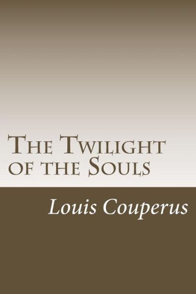 Cover for Louis Couperus · The Twilight of the Souls (Paperback Book) (2014)