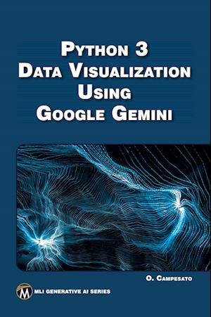 Cover for Oswald Campesato · Python 3 Data Visualization Using Google Gemini (Book) (2024)