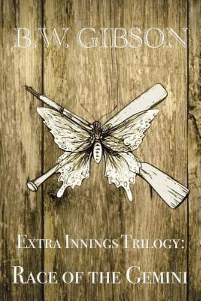 Cover for B W Gibson · Extra Innings Trilogy (Taschenbuch) (2016)