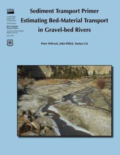 Cover for Untied States Department of Agriculture · Sediment Transport Primer Estimating Bed-materal Transport in Gravel-bed Rivers (Paperback Book) (2015)