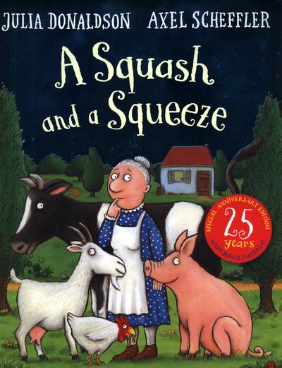 Cover for Julia Donaldson · Squash and a Squeeze 25th Anniversary Edition (N/A) (2018)
