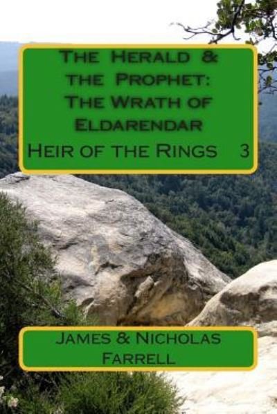 Cover for James Farrell · The Herald &amp; the Prophet: the Wrath of Eldarendar: the Heir of the Rings Book 3 (Paperback Book) (2015)